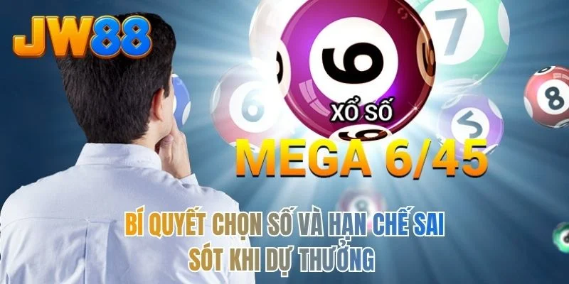 Bí quyết chọn số và hạn chế sai sót khi dự thưởng 