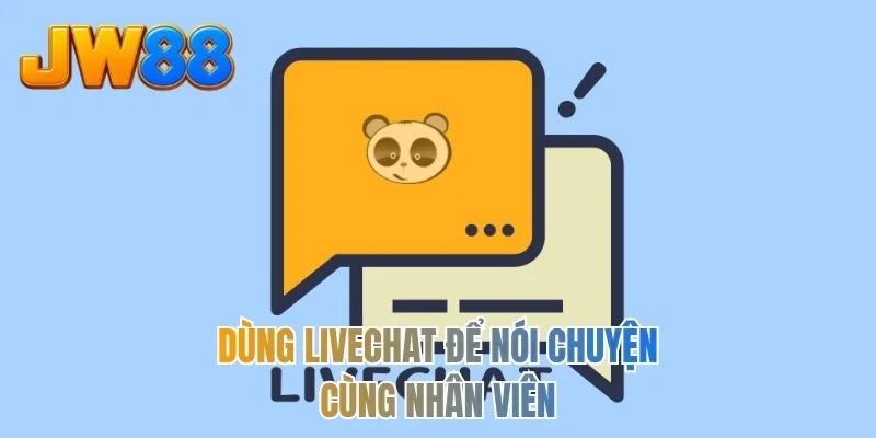 Dùng livechat để nói chuyện cùng nhân viên