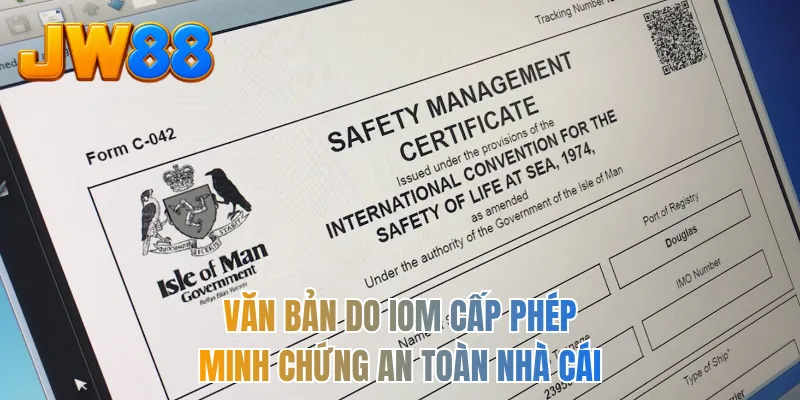 Văn bản do IOM cấp phép minh chứng an toàn nhà cái